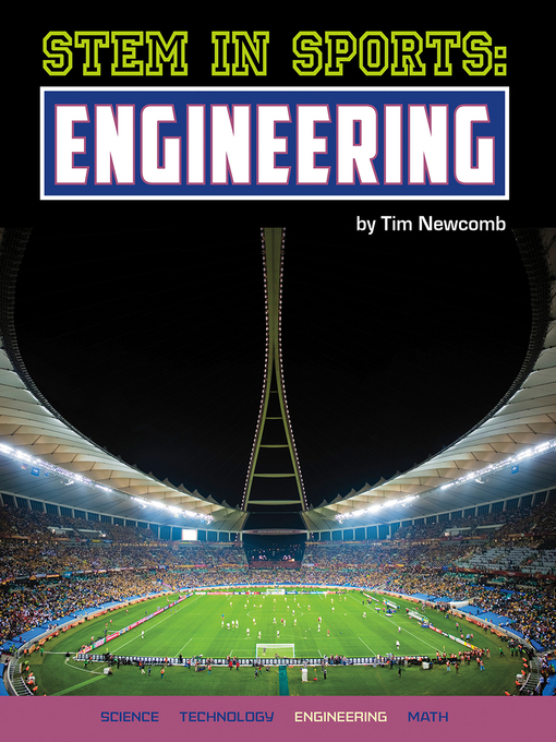 Title details for STEM in Sports: Engineering by Tim Newcomb - Available